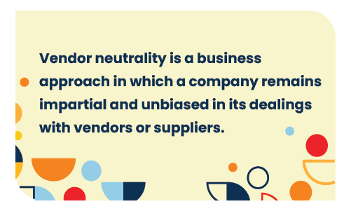 Graphic with definition of vendor neutrality