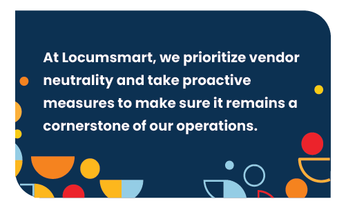 Graphic with text stating that Locumsmart prioritizes vendor neutrality on its platform