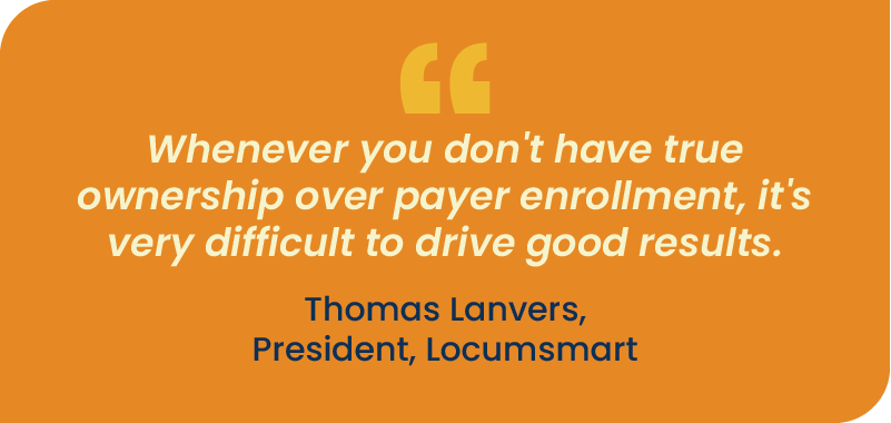 Graphic quote about having ownership over the locums payer enrollment process